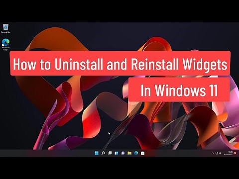 How to Uninstall and Reinstall Widgets In Windows 11