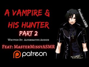 [ASMR] Vampire Cares For His Hunter [M4F] [Protective]