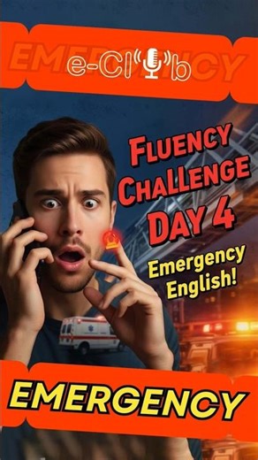 Emergency English 🚨 | What to Say When You Need Help | Day 4 Fluency Challenge | #eclub