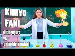 KIMYO FANI 8 sinf Oltingugurt va uning birikmalari