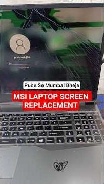 msi Laptop Display Broken screen replacement laptop repair mumbai