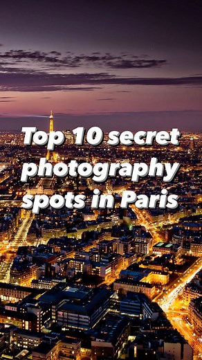 96K views · 38 reactions | Top 10 secret photography spots in Paris -...