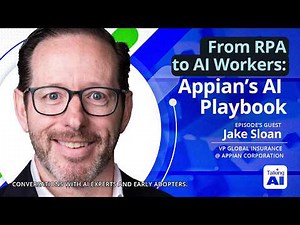 From RPA to AI Workers: Appian’s AI Playbook