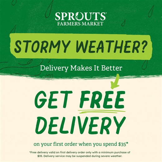 Stay in and stay dry with free delivery on your first order when you spend $35!* | Sprouts Farmers Market