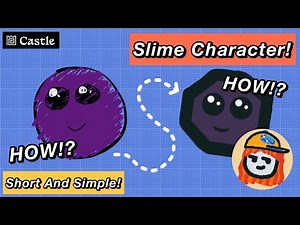 How to make your own Slime Character! in Castle - make and play