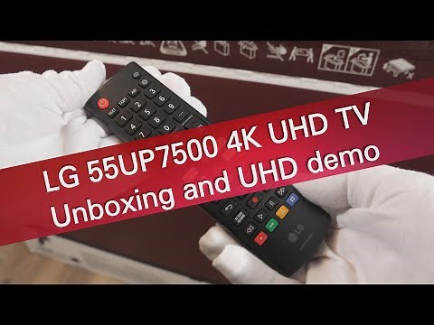 LG 55UP7500 4K UHD TV unboxing and 4K demo