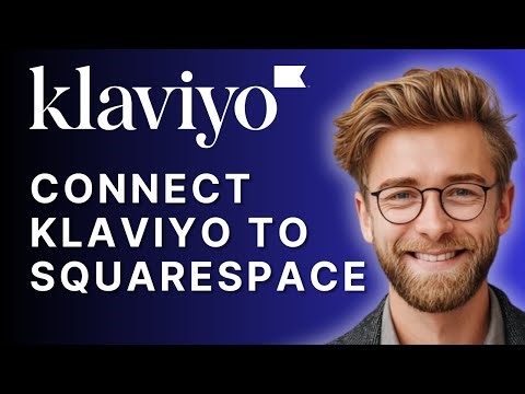 How to Connect Klaviyo to Squarespace | Step-by-Step Tutorial (2025)