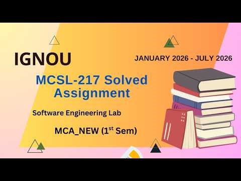 MCSL-217 Solved Assignment 2026 Jan-26/July-26 | MCA_NEW (1st Sem)|| IGNOU Assignment Solutions 2026