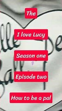 I love Lucy 🌟 season one: episode two ~ how to be a pal or how do you like your eggs, honey? ❤️👍🏻