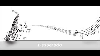 Desperado Tenor Saxophone Cover Chords - Chordify