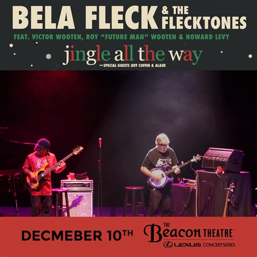 ON SALE NOW: BÉLA FLECK & the FLECKTONES: JINGLE ALL THE WAY, feat. Victor Wooten, Roy “Future Man” Wooten, Howard Levy, with special guests Jeff Coffin & Alash, live at the Beacon Theatre December 10. Click for tickets, VIP options more. . | Béla Fleck and the Flecktones