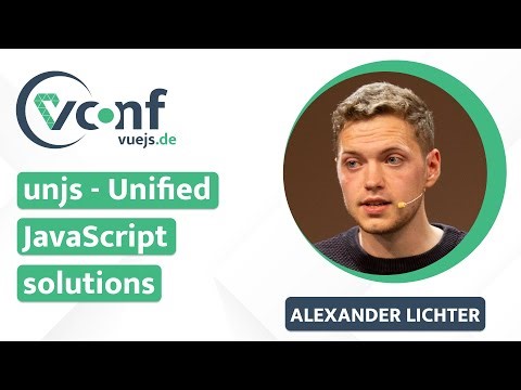 Alexander Lichter: unjs - Unified JavaScript solutions – vuejs.de Conf 2022