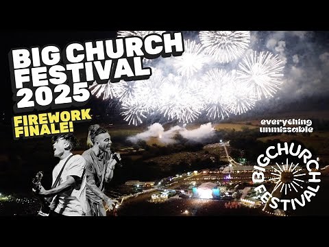 Big Church Festival 2025 The Fireworks!! Filmed in 4K!!!