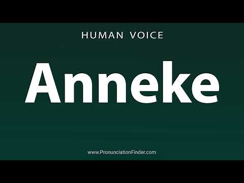 How To Pronounce Anneke