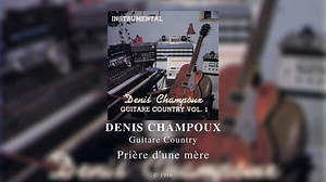Denis Champoux - Prière d'une mère (instrumental - 1986)