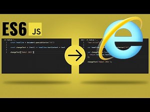 Make Your Modern Javascript Code Compatible with old Browsers