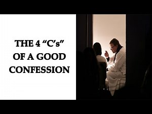 THE 4 STEPS OF MAKING A GOOD CONFESSION