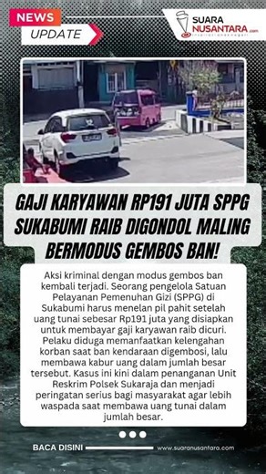 Uang Rp191Juta Pengelola SPPG Sukabumi untuk Gaji Karyawan Raib Digondol Maling Bermodus Gembos Ban!
