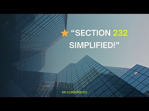 “Section 232 : Complete Guide to Merger & Amalgamation of Companies”