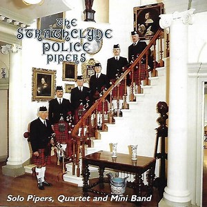 The Strathclyde Police Pipers - Solo Pipers, Quartet And Mini Band