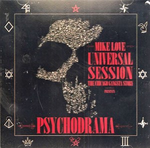 Psycho Drama - Mike Love Universal Session The Chicago Gangsta Story