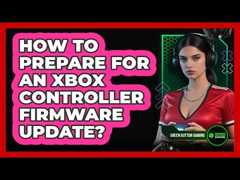 How To Prepare For An Xbox Controller Firmware Update?