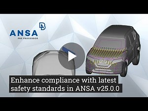 Enhance compliance with latest safety standards in ANSA v25.0.0