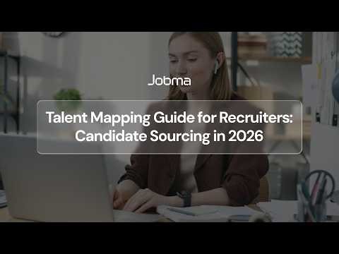 Talent Mapping Guide for Recruiters: Candidate Sourcing in 2026