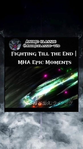 Fighting Till the End | MHA Epic Moments#myheroacademia #animeedit #anime