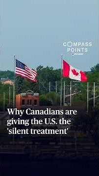 Why Canadians are giving the U.S. the 'silent treatment'