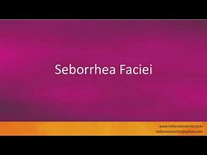 Pronunciation of the word(s) "Seborrhea Faciei".