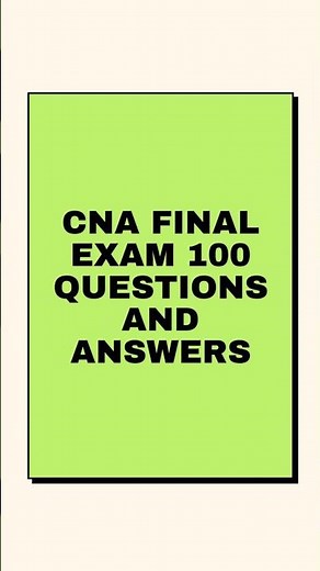 CNA Final Exam 100 Questions and Answers 2026: Practice & Pass FAST#nursingassistant #cnaexam