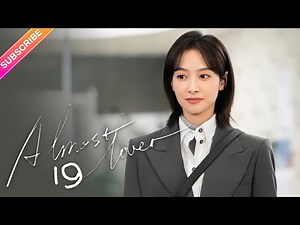 【Multi-sub】Almost Lover EP19 | Voctoria Song, Timmy Xu | Fresh Drama