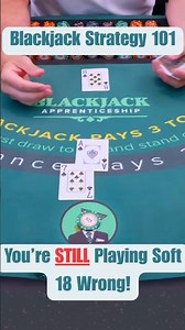 You STILL can’t play soft 18 correctly in blackjack