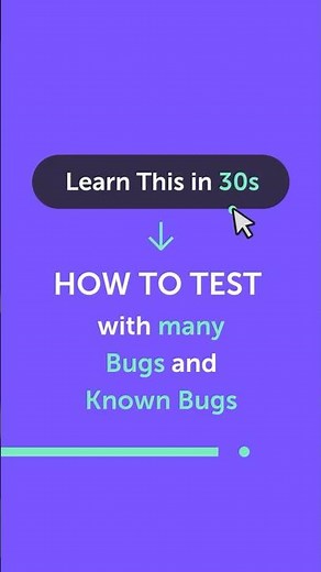 How to test when there are many bugs — and known bugs 🔍