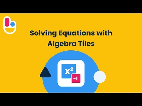 Solving Equations with Algebra Tiles | Brainingcamp