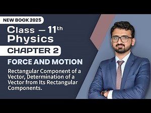 11th Class Physics Chapter 2 | Rectangular Components of a Vector | New Book 2025