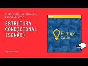 Introdução à Lógica de Programação - Aula 15 - Estrutura Condicional (Senão)