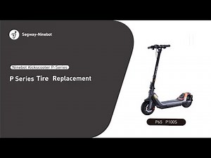 Segway Ninebot P-Series Tire Replacement