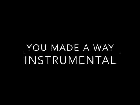 You made a way travis greene instrumental!