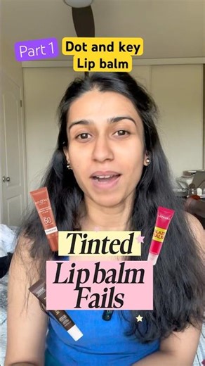 Dot & Key Tinted Lip Balm FAIL! 😭 Why this Didn’t Work for Me (Part 1) #LipBalmReview #DotAndKey