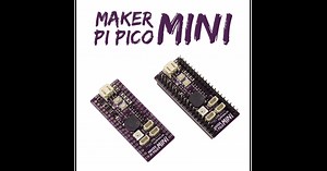 Maker Pi Pico Mini: Simplifying Projects with Raspberry Pi Pico