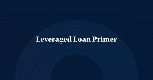 Leveraged Loan Primer - PitchBook