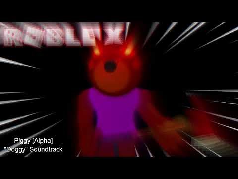 Piggy ROBLOX "Doggy" Soundtrack. // Piggy ROBLOX "Doggy" Banda sonora. [OST]