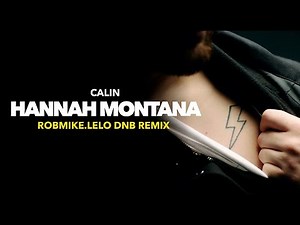 Calin - Hannah Montana (ROBMIKE.LELO dnb remix)