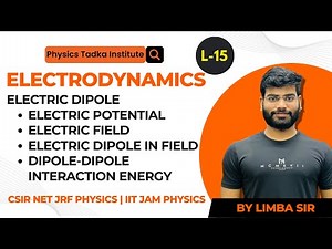 Electric Dipole: dipole-dipole interaction Video Lecture | Crash Course for IIT JAM Physics
