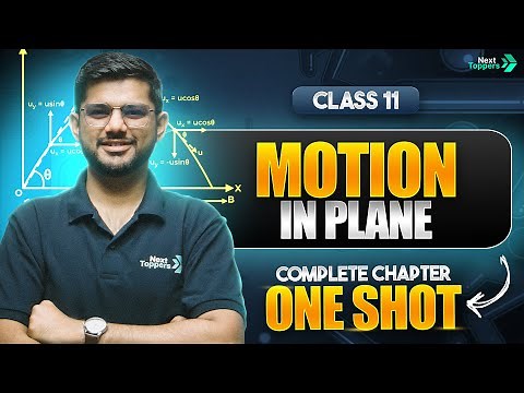 Motion in a Plane Class 11 One Shot | NCERT Physics Full Chapter-4 Revision | CBSE 2025-26 Exam