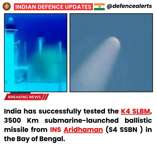 🔴India has successfully tested the K4 SLBM, 3500 Km submarine-launched ballistic missile from INS Aridhaman (S4 SSBN ) in the Bay of Bengal. | Indian Defence Updates