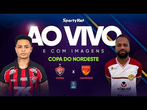 AO VIVO E COM IMAGENS: VITÓRIA X JUAZEIRENSE | RODADA 3 | COPA DO NORDESTE
