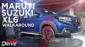 All- new Maruti Suzuki XL6 price, specs, interior and more | Walkaround | Times Drive